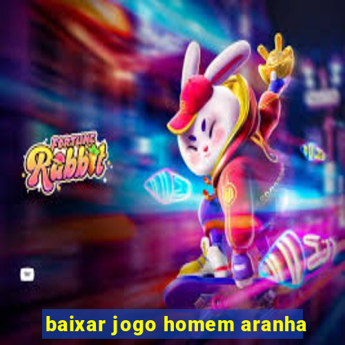 baixar jogo homem aranha